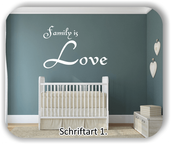 Wandtattoos Spruch - Family is Love